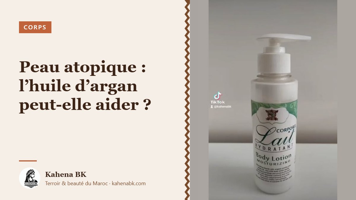 Peau à tendance atopique : l’huile d’argan peut-elle aider ?