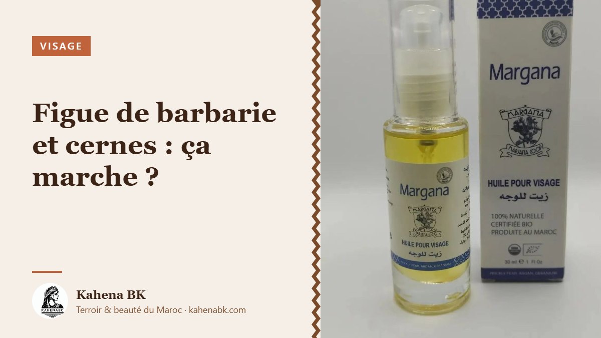 Huile de figue de barbarie et cernes : est-ce que ça marche ?